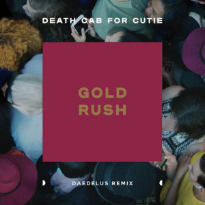 อัลบัม Gold Rush (Daedelus Remix) ศิลปิน Death Cab For Cutie