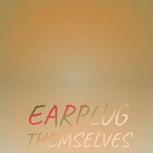 Various的专辑Earplug Themselves