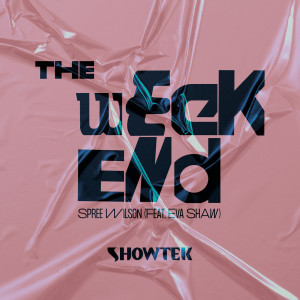 收聽Showtek的The Weekend歌詞歌曲