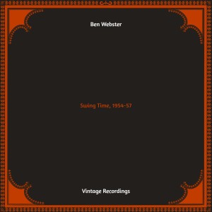 Ben Webster的专辑Swing Time, 1954-57 (Hq remastered)