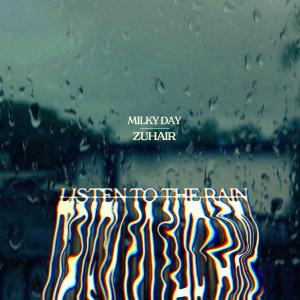 Listen to the Rain dari Milky Day