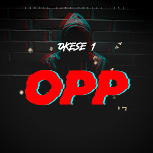 Listen to Opp song with lyrics from Okese1