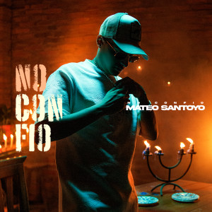 ดาวน์โหลดและฟังเพลง No Confio พร้อมเนื้อเพลงจาก Mateo Santoyo
