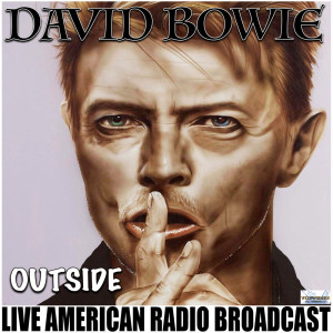 ดาวน์โหลดและฟังเพลง Outside (Live) พร้อมเนื้อเพลงจาก David Bowie