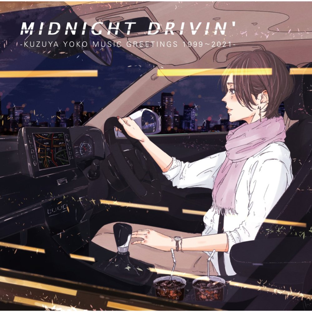 MIDNIGHT DRIVIN' -KUZUYA YOKO MUSIC GREETINGS 1999-2021-