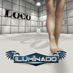 收聽Iluminado的Loco歌詞歌曲