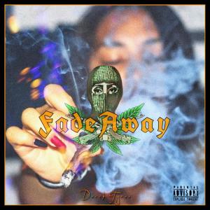 ดาวน์โหลดและฟังเพลง FadeAway (Explicit) พร้อมเนื้อเพลงจาก Derek Tyrae