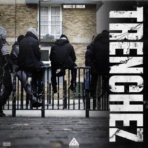 ดาวน์โหลดและฟังเพลง Trenchez (Explicit) พร้อมเนื้อเพลงจาก Miggs de Bruijn