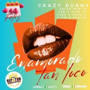 อัลบัม Enamorado Tan Loco (Feliz 14 Febrero Remix) ศิลปิน Crazy Duany