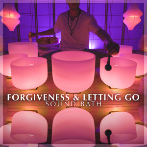 Healing Vibrations的专辑Forgiveness & Letting Go Sound Bath