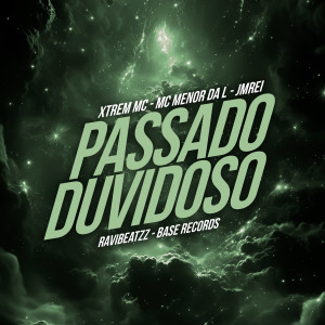 Listen to Passado Duvidoso song with lyrics from MC Menor da L