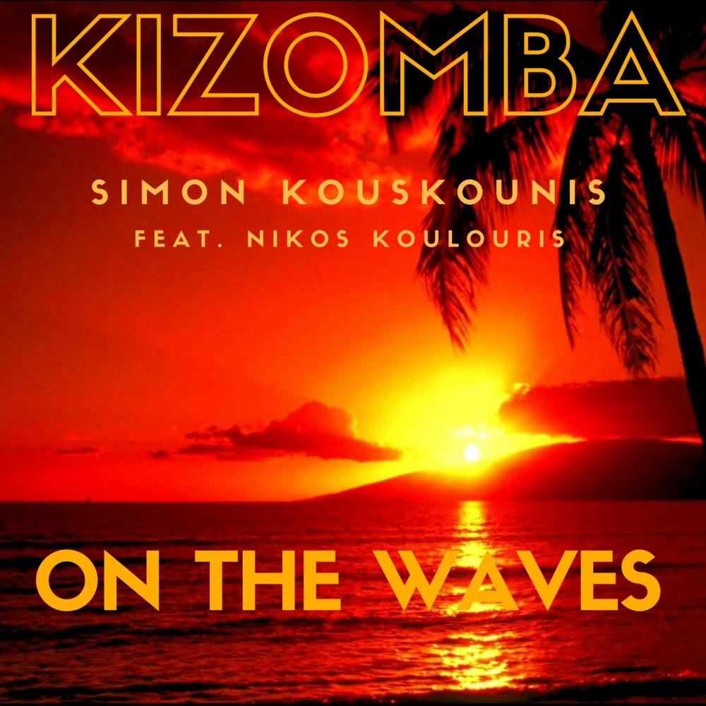 Kizomba on the Waves(feat. Nikos Koulouris)