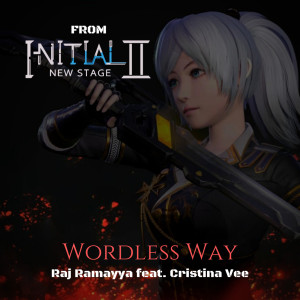 ดาวน์โหลดและฟังเพลง Wordless Way (Demo Version) พร้อมเนื้อเพลงจาก Raj Ramayya