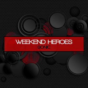 ดาวน์โหลดและฟังเพลง Sonic พร้อมเนื้อเพลงจาก Weekend Heroes