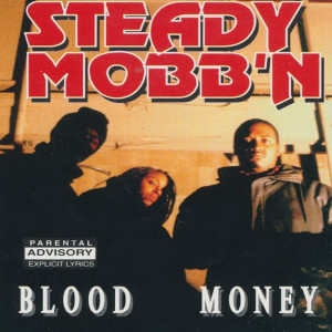 Steady Mobb'n的專輯Blood Money (Explicit)