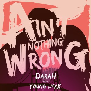 Young Lyxx的專輯Ain't Nothing Wrong