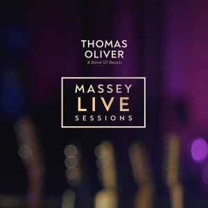 Thomas Oliver的專輯Massey Live Sessions