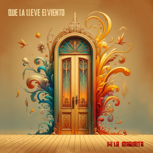ดาวน์โหลดและฟังเพลง Que La Lleve El Viento พร้อมเนื้อเพลงจาก La Marmita