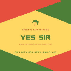 收听DR'J 483的Yes Sir歌词歌曲