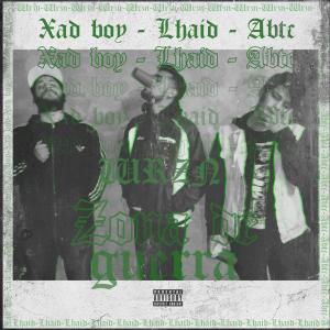 收听Xad boy的Zona de guerra(feat. Abtc & Lhaid) (Explicit)歌词歌曲