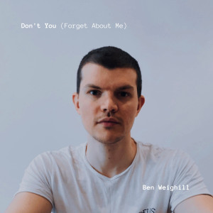 Ben Weighill的專輯Don't You (Forget About Me) (Acoustic)