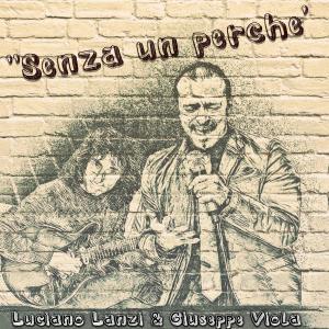 Listen to Senza un perchè song with lyrics from Luciano Lanzi