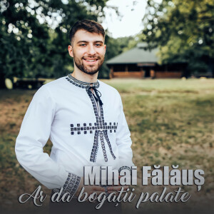 Album Ar da Bogații Palate from Mihai Fălăuș