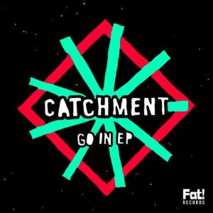 收聽Catchment的Go In歌詞歌曲