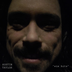Album Six Hits - EP from Austin Taylor
