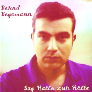 收聽Bernd Begemann的Wir werden uns umsehen歌詞歌曲