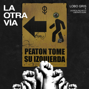 Listen to La Otra Vía song with lyrics from Lobo Gris