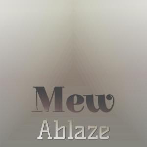 Album Mew Ablaze oleh Various