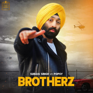 Subaig Singh的專輯Brotherz