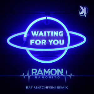 收听RAMON RAMONITO的Waiting For You (Raf Marchesini Remix Extended)歌词歌曲