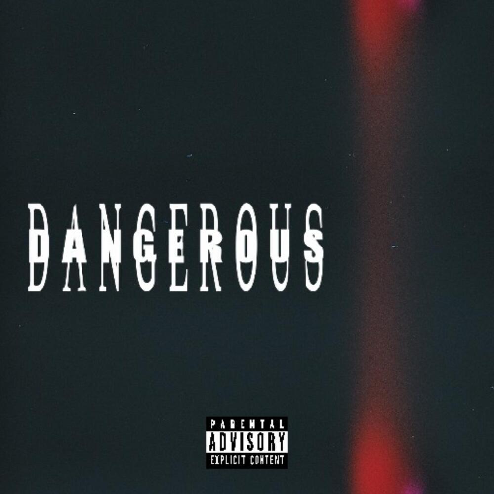 DANGEROUS (Explicit)