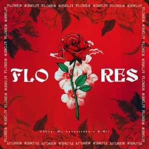 Album Flores (Explicit) oleh Mc Laranjinha