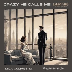 Mila Ogliastro的专辑Crazy he calls me