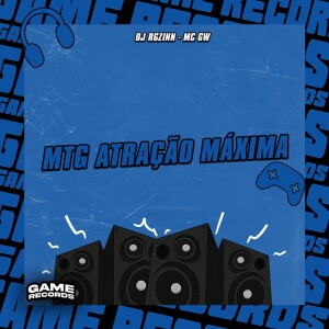 Listen to MTG Atração Máxima (Explicit) song with lyrics from DJ Rgzinn