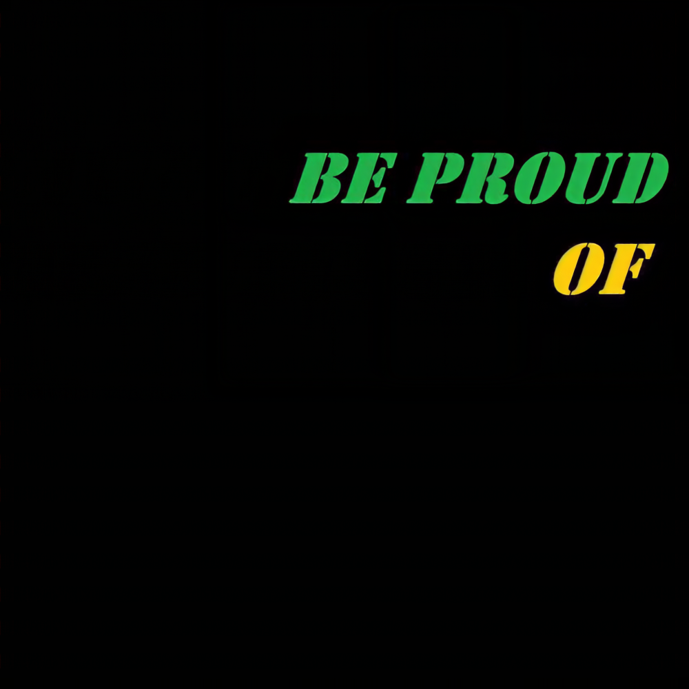 Be Proud Of