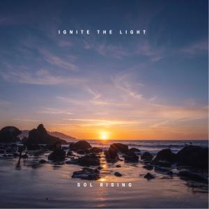 收听Sol Rising的Ignite the Light歌词歌曲