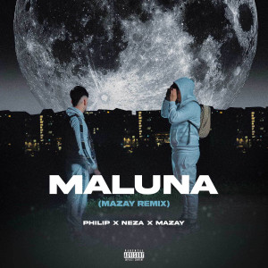 Album Maluna (Mazay remix) [Explicit] from Neza