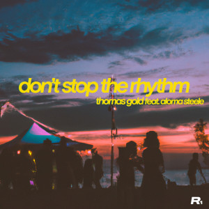อัลบัม Don't Stop The Rhythm ศิลปิน Thomas Gold