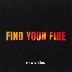 Now United的專輯Find Your Fire
