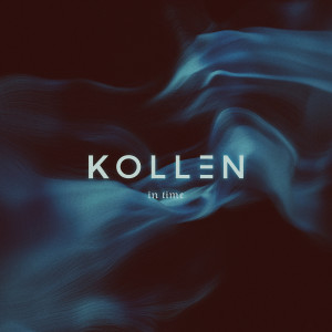 ดาวน์โหลดและฟังเพลง In Time พร้อมเนื้อเพลงจาก Kollen