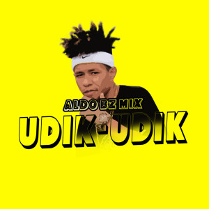 Listen to Udik-Udik song with lyrics from Aldo Bz