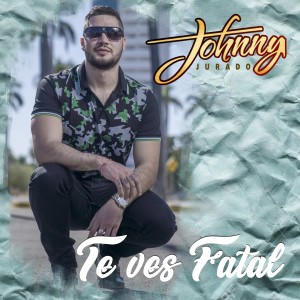 Listen to Te Ves Fatal song with lyrics from Johnny Jurado
