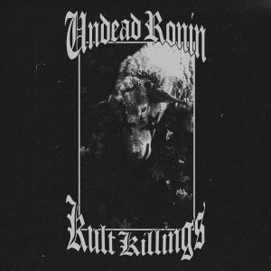 ดาวน์โหลดและฟังเพลง KULT KILLINGS (Explicit) พร้อมเนื้อเพลงจาก Undead Ronin