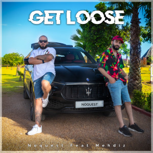 Dengarkan Get Loose lagu dari Noquest dengan lirik