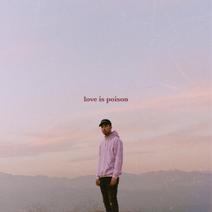 收聽Ollie的Love Is Poison (Explicit) (Single Version)歌詞歌曲