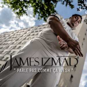 James Izmad的专辑Parle pas comme ça wesh (Explicit)